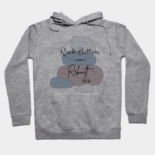 Rock bottom Hoodie